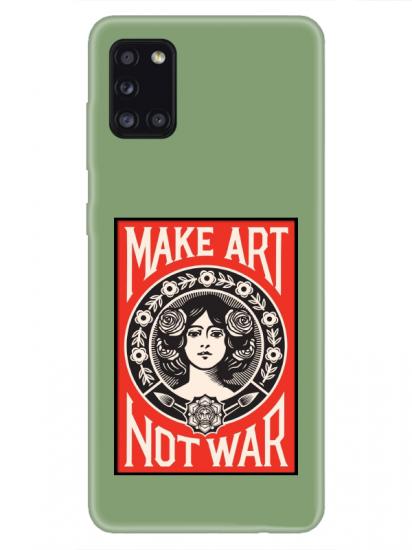 Samsung A31 Make Art Not War Yeşil Telefon Kılıfı
