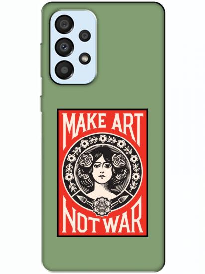 Samsung A33 Make Art Not War Yeşil Telefon Kılıfı