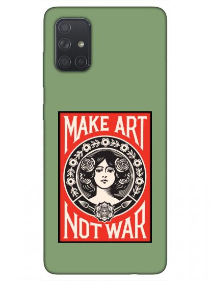 Samsung A71 Make Art Not War Yeşil Telefon Kılıfı
