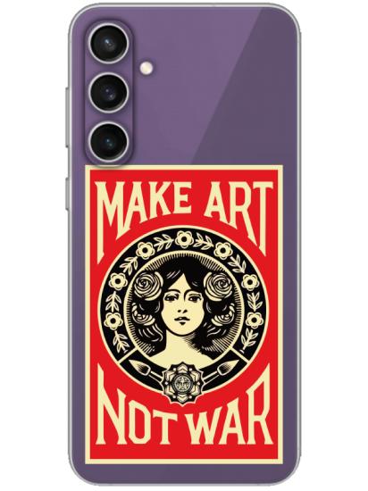 Samsung S23 FE Make Art Not War Şeffaf Telefon Kılıfı