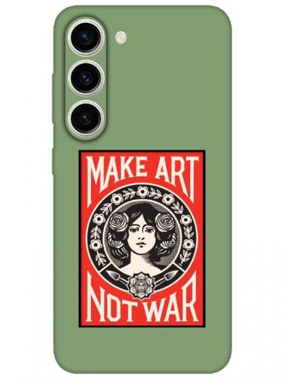 Samsung S23 Plus Make Art Not War Yeşil Telefon Kılıfı