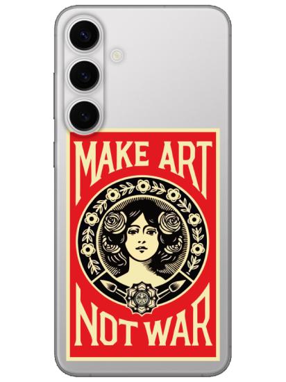 Samsung S24 Plus Make Art Not War Şeffaf Telefon Kılıfı