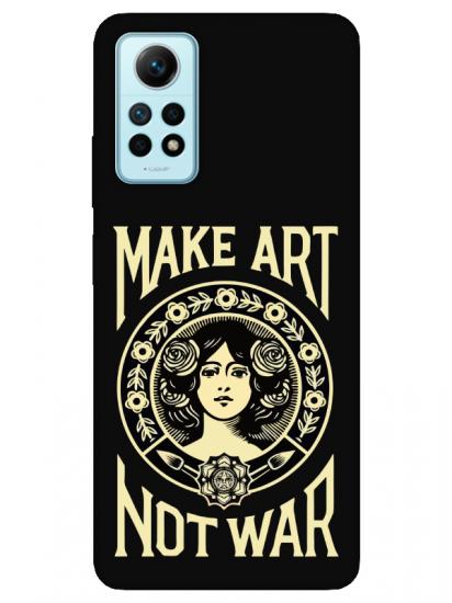 Redmi Note 12 Pro Make Art Not War Siyah Telefon Kılıfı